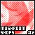 Team Mushroom Shops